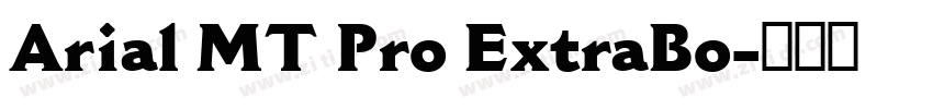 Arial MT Pro ExtraBo字体转换